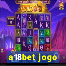 a18bet jogo